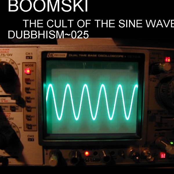 [Tony Dubshot] The Cult Of The Sine Wave