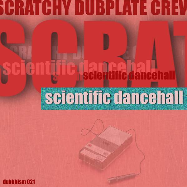Scratchy Dubplate Crew