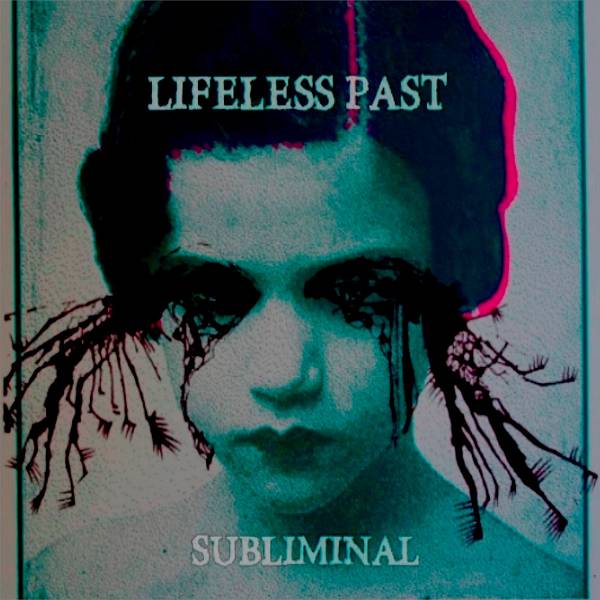 [Lifeless Past] Subliminal