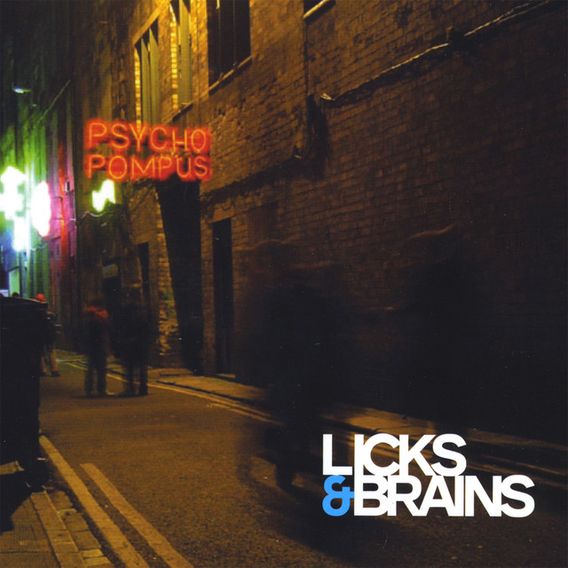 Licks & brains